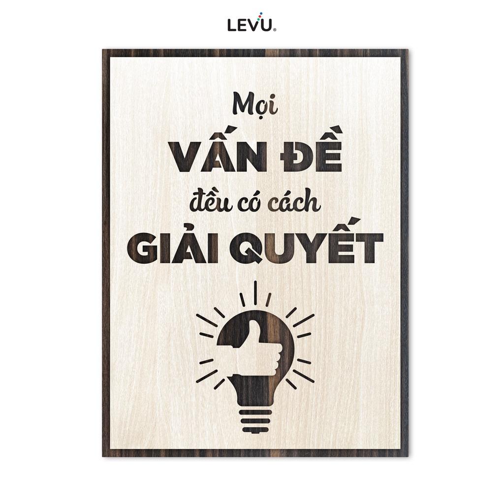 Tranh Gỗ tạo động lực LEVU LV059 "Mọi vấn đề đều có cách giải quyết"