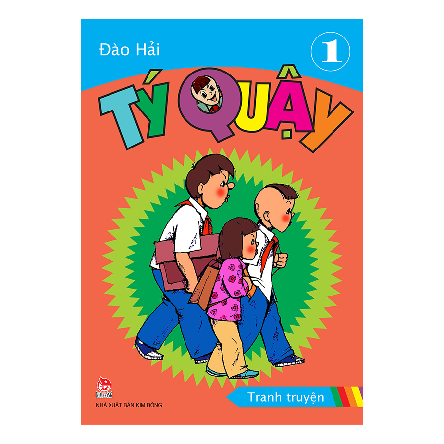 Tý Quậy - Tập 1 (Tái Bản 2019)