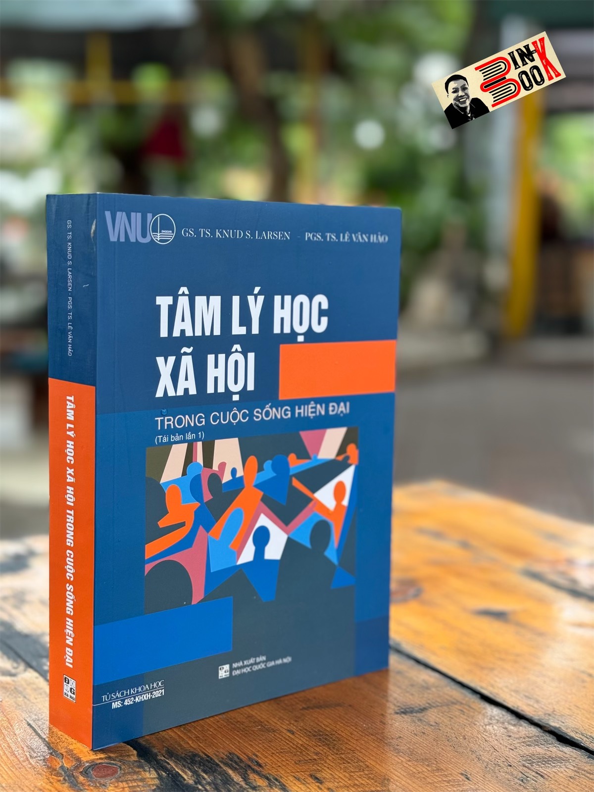 TÂM LÝ HỌC XÃ HỘI TRONG CUỘC SỐNG HIỆN ĐẠI - GS.TS.Knud s. Larsen - PGS.TS. Lê Văn Hảo - NXB Đại học Quốc Gia Hà Nội.