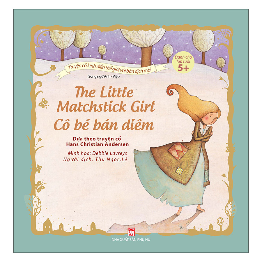 Truyện Cổ Kinh Điển Thế Giới Với Bản Dịch Mới - Cô Bé Bán Diêm - The Little Matchstick Girl