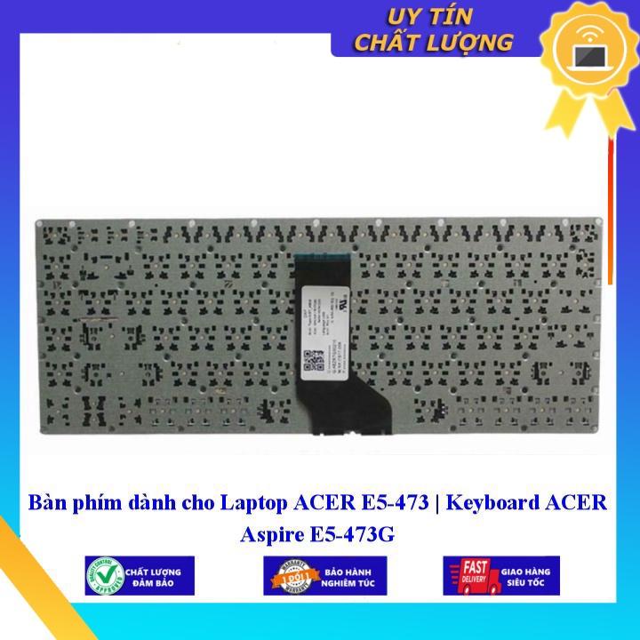 Bàn phím dùng cho Laptop ACER E5-473 | Keyboard ACER Aspire E5-473G - Phím Zin - Hàng chính hãng  MIKEY821