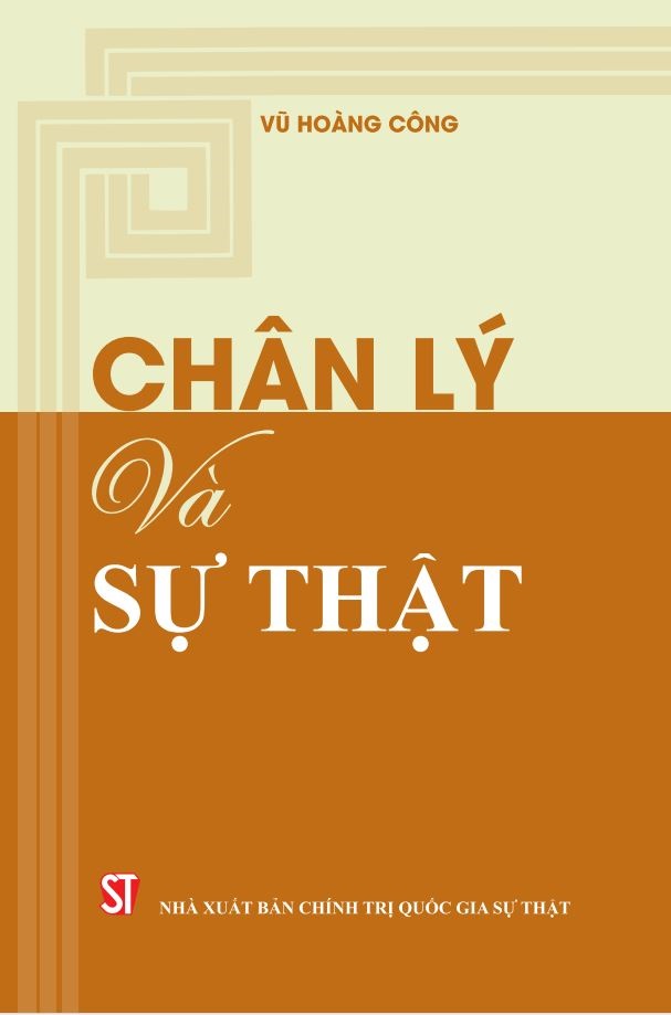 Chân Lý Và Sự Thật (Tác Giả: Vũ Hoàng Công)