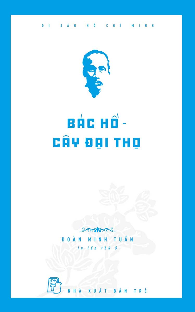 Di Sản Hồ Chí Minh - Bác Hồ - Cây Đại Thọ _TRE