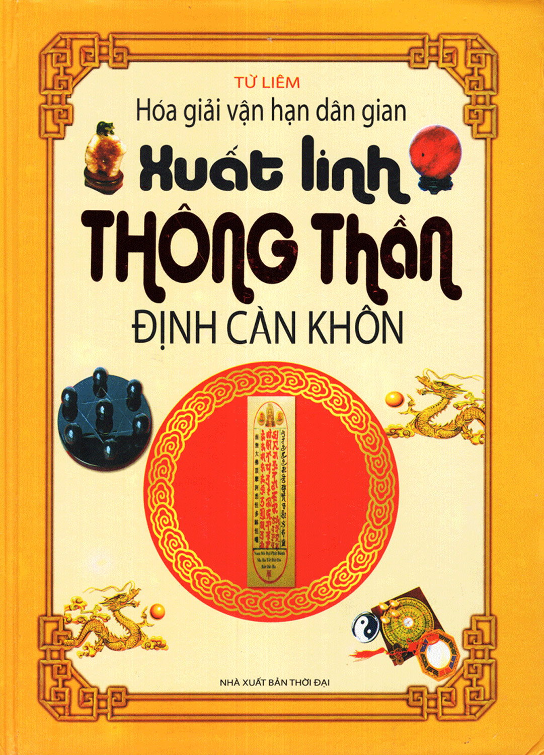 Xuất Linh Thông Thần Định Càn Khôn - Hóa Giải Vận Hạn Dân Gian