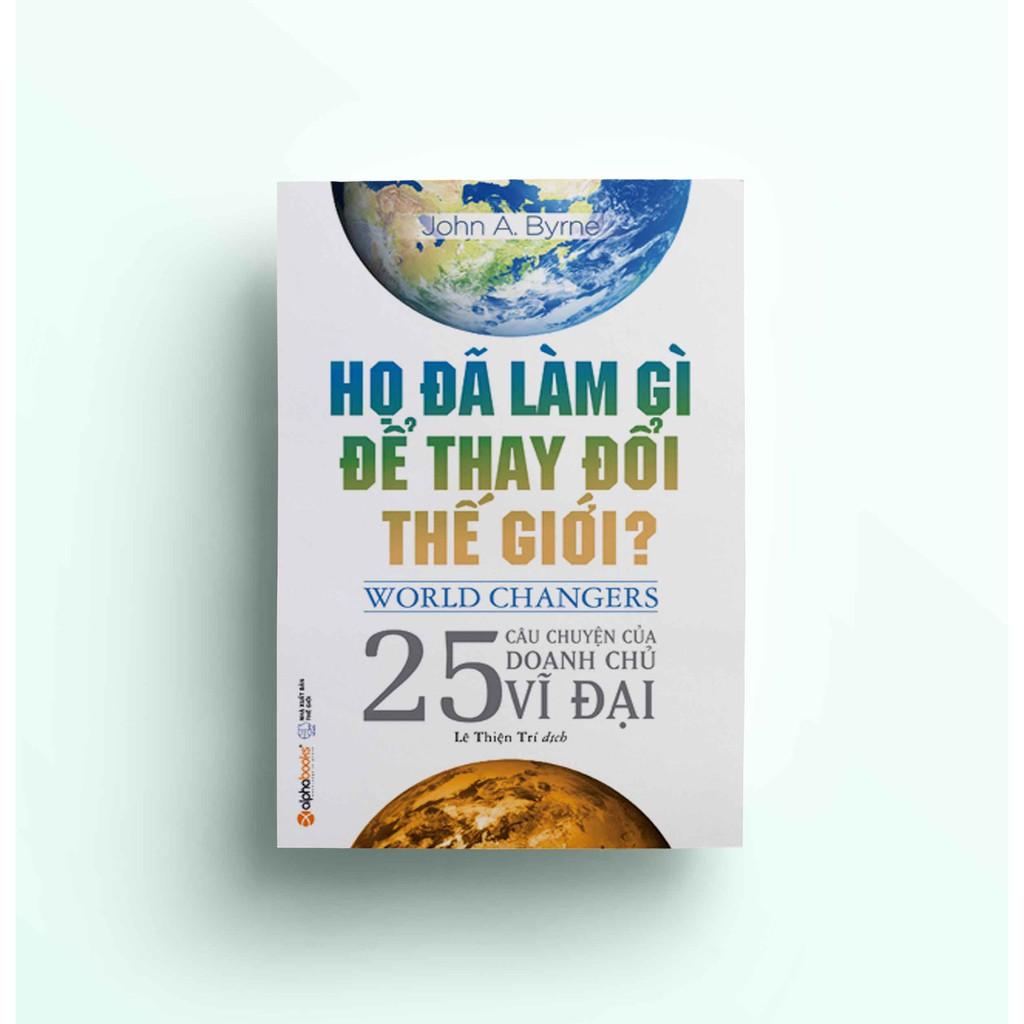 Họ đã làm gì để thay đổi thế giới? - Bản Quyền