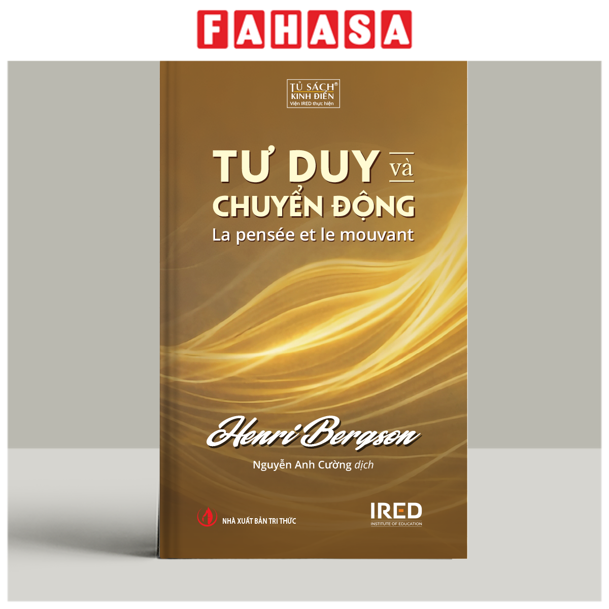 Sách - Tư Duy Và Chuyển Động - La Pensée Et Le Mouvant - Bìa Cứng