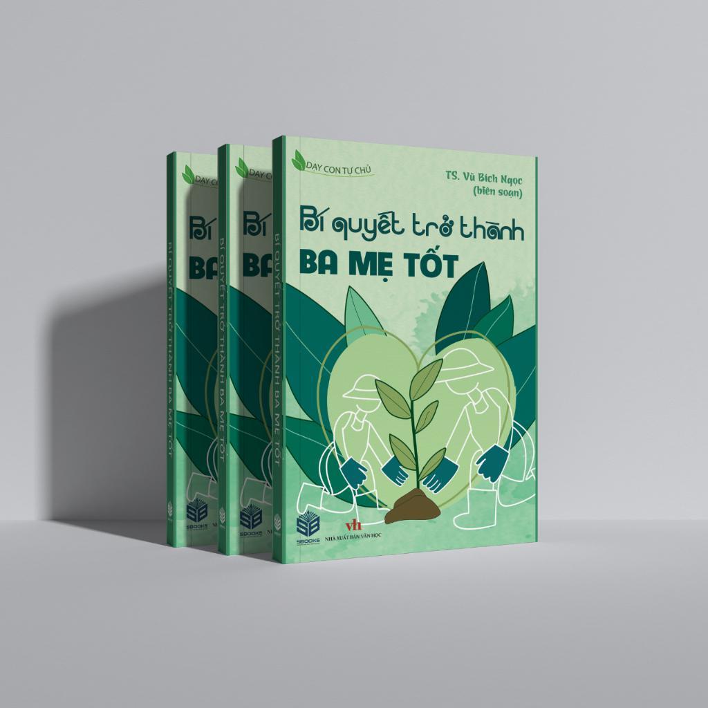 Sách - Bí Quyết Trở Thành Ba Mẹ Tốt - SBOOKS
