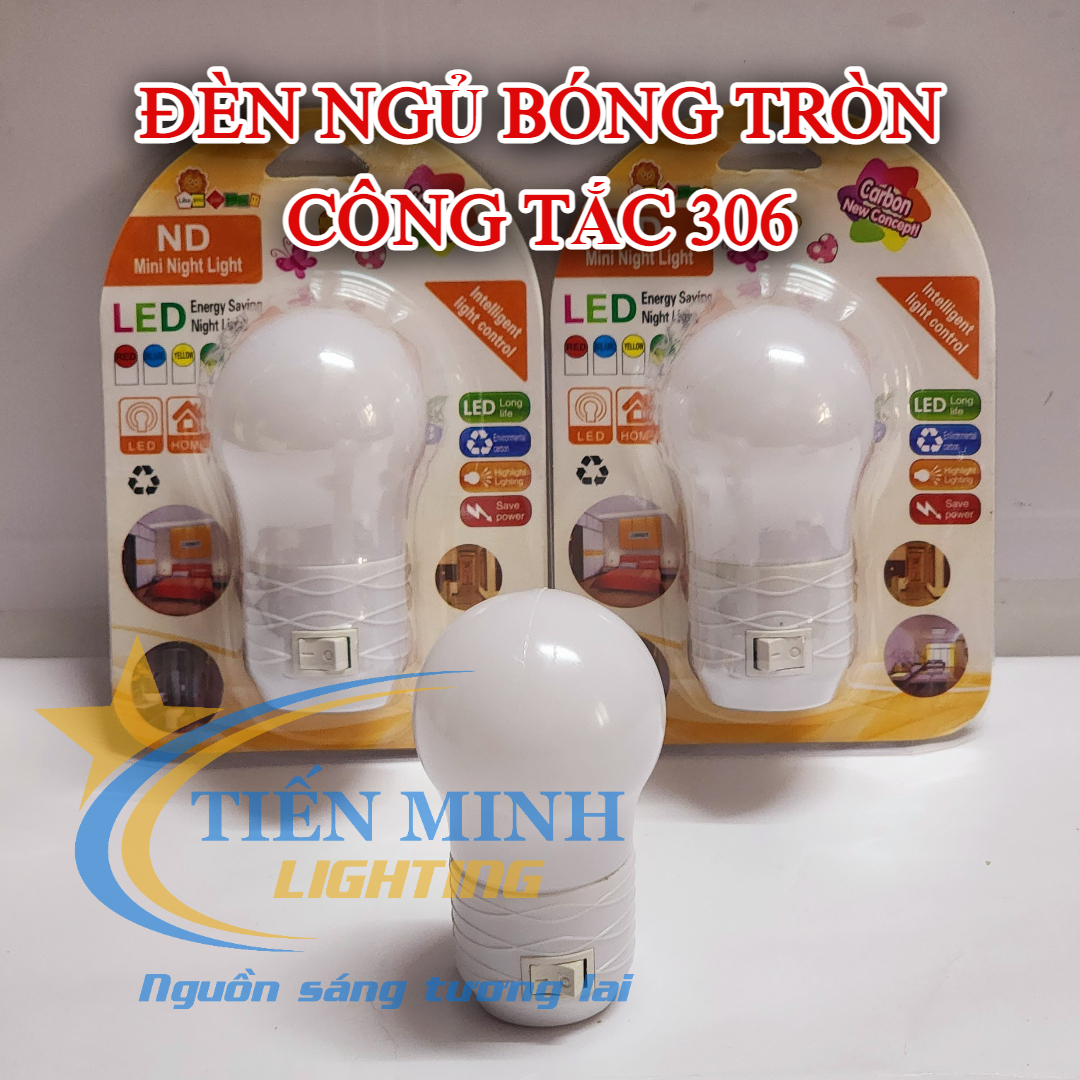 Đèn ngủ bóng tròn 306 (Công tắc), nhựa ABS bền, chất lượng, ánh sáng dịu nhẹ