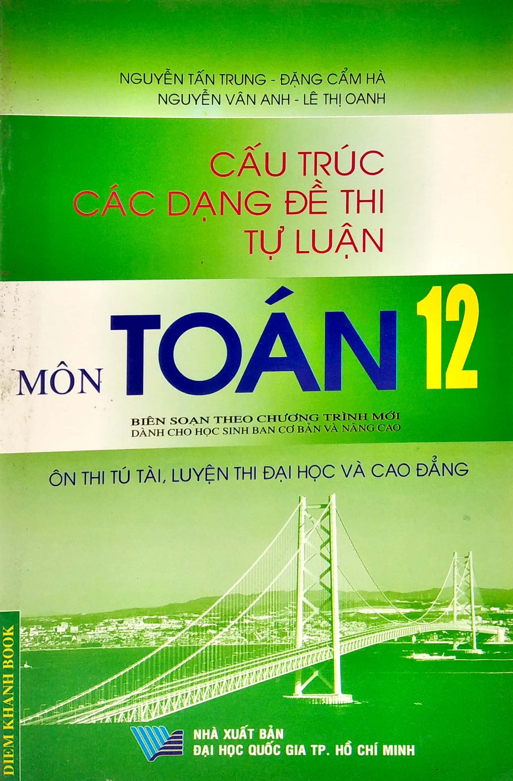 Cấu Trúc Các Dạng Đề Thi Tự Luận Môn Toán 12 (Ôn Luyện Thi ĐH-CĐ 2013)