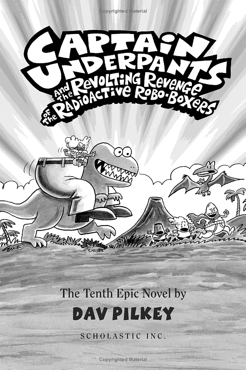 Full Color Captain Underpants #10: Captain Underpants And The Revolting Revenge Of The Radioactive Robo-Boxers