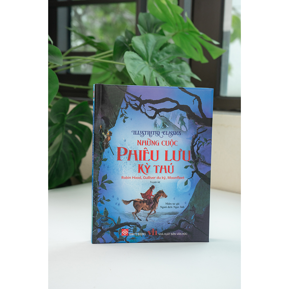 Illustrated Classics - Những Cuộc Phiêu Lưu Kỳ Thú - Robin Hood, Gulliver Du Ký, Moonfleet
