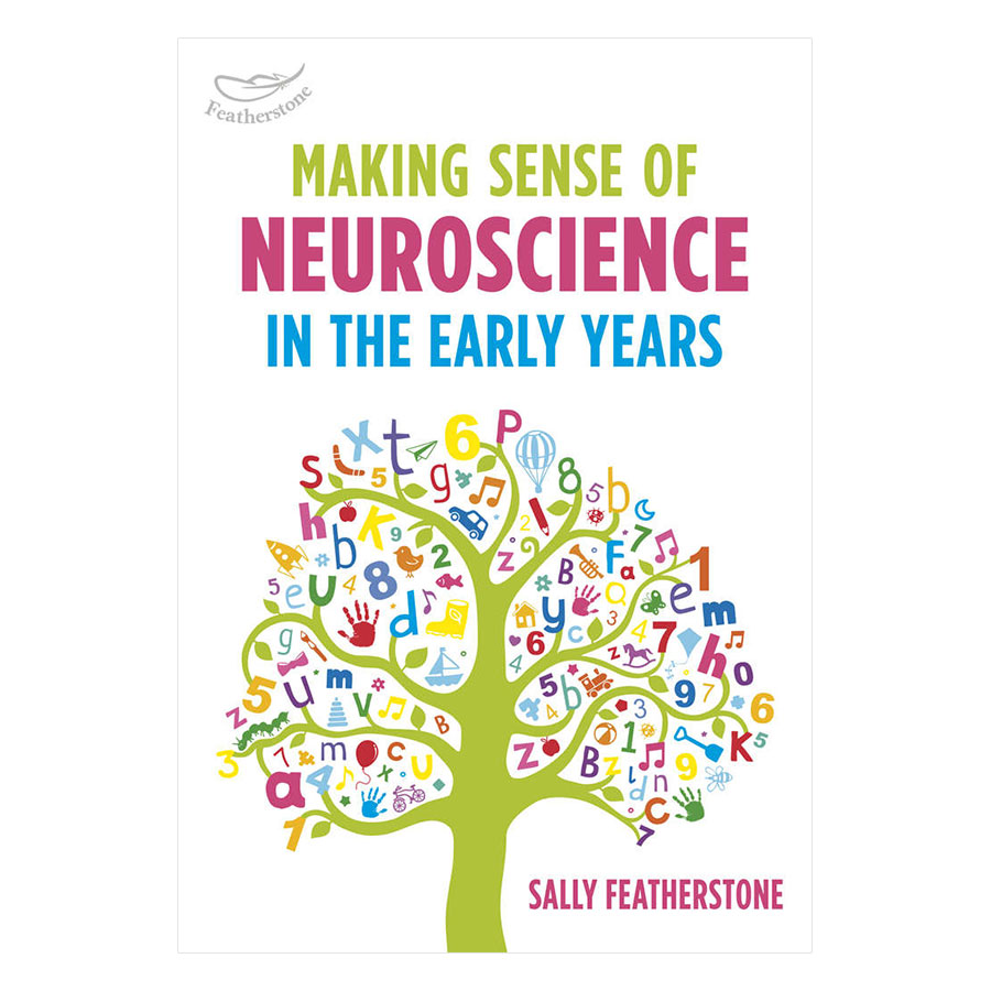Making Sense Of Neuroscience In The Early Years