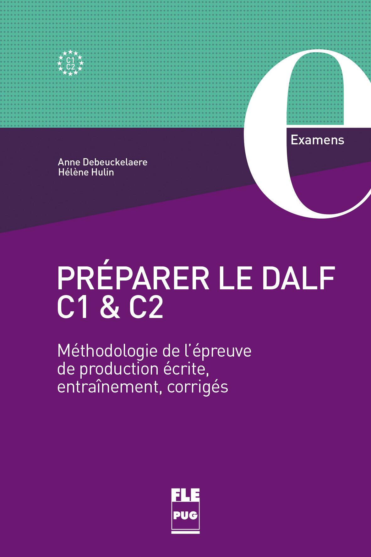 Sách tiếng Pháp - Preparer Le Dalf C1 Et C2 - Methodologie De L'Epreuve De Production Ecrite, Entrainement, Corriges