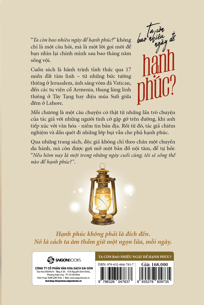 Sách Ta Còn Bao Nhiêu Ngày Để Hạnh Phúc - 17 Hành Trình Tỉnh Thức Qua Những Miền Đất Thiêng