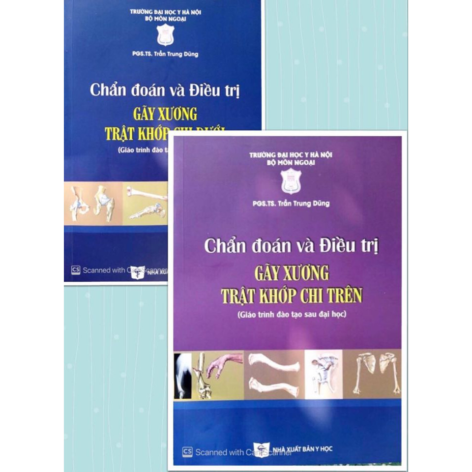 Chẩn đoán và điều trị Gãy xương trật khớp Chi trên - Chi dưới