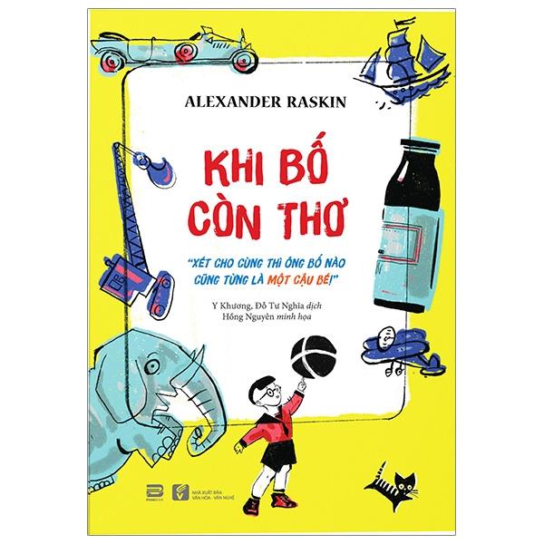 Khi Bố Còn Thơ