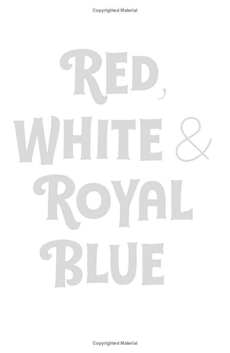 Red, White &amp; Royal Blue