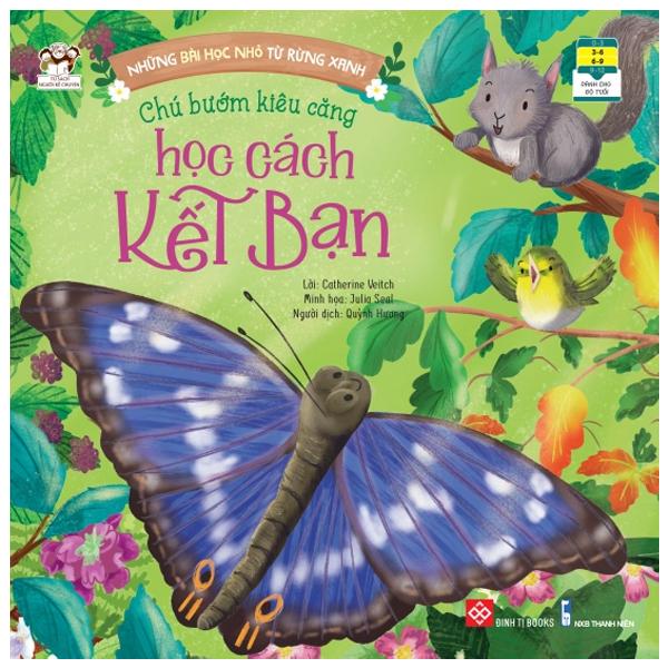 Những Bài Học Nhỏ Từ Rừng Xanh - Chú Bướm Kiêu Căng Học Cách Kết Bạn
