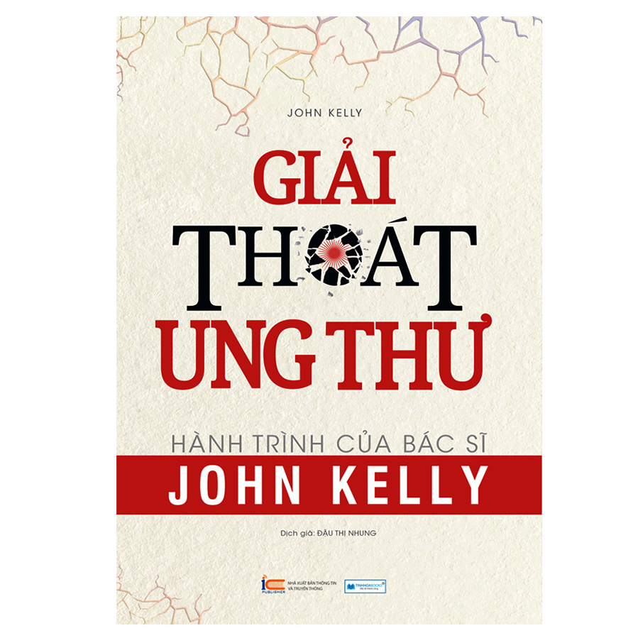 Giải Thoát Ung Thư - Hành Trình Của Bác Sĩ John Kelly