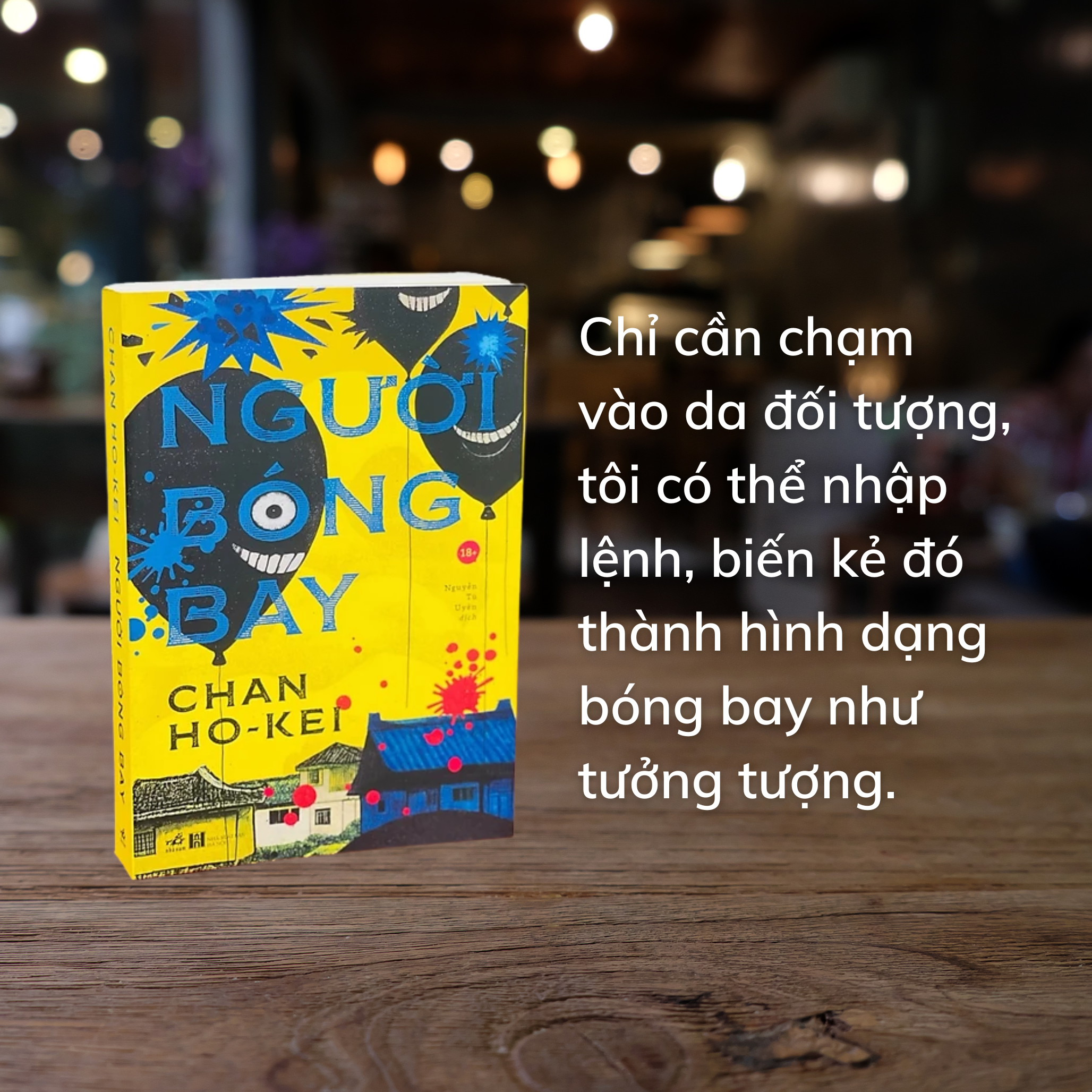 Truyện Trinh Thám Hấp Dẫn Của Tác Giả Chan Ho-Kei: Người Bóng Bay - Nhã Nam