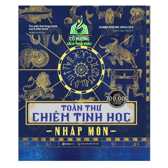 Sách - Toàn thư chiêm tinh học nhập môn - The Only Astrology Book You'll Ever Need - Tác giả: Joanna Martine Woolfolk SG