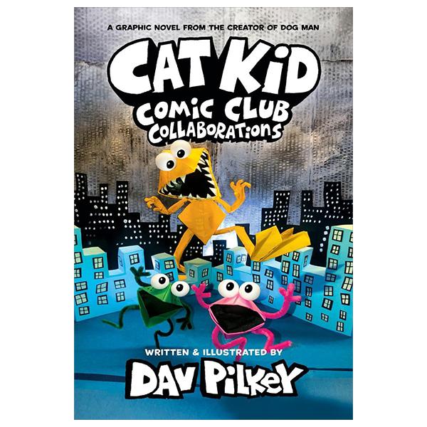 Sách ngoại văn: Cat Kid Comic Club #4 - Collaborations - A Graphic Novel