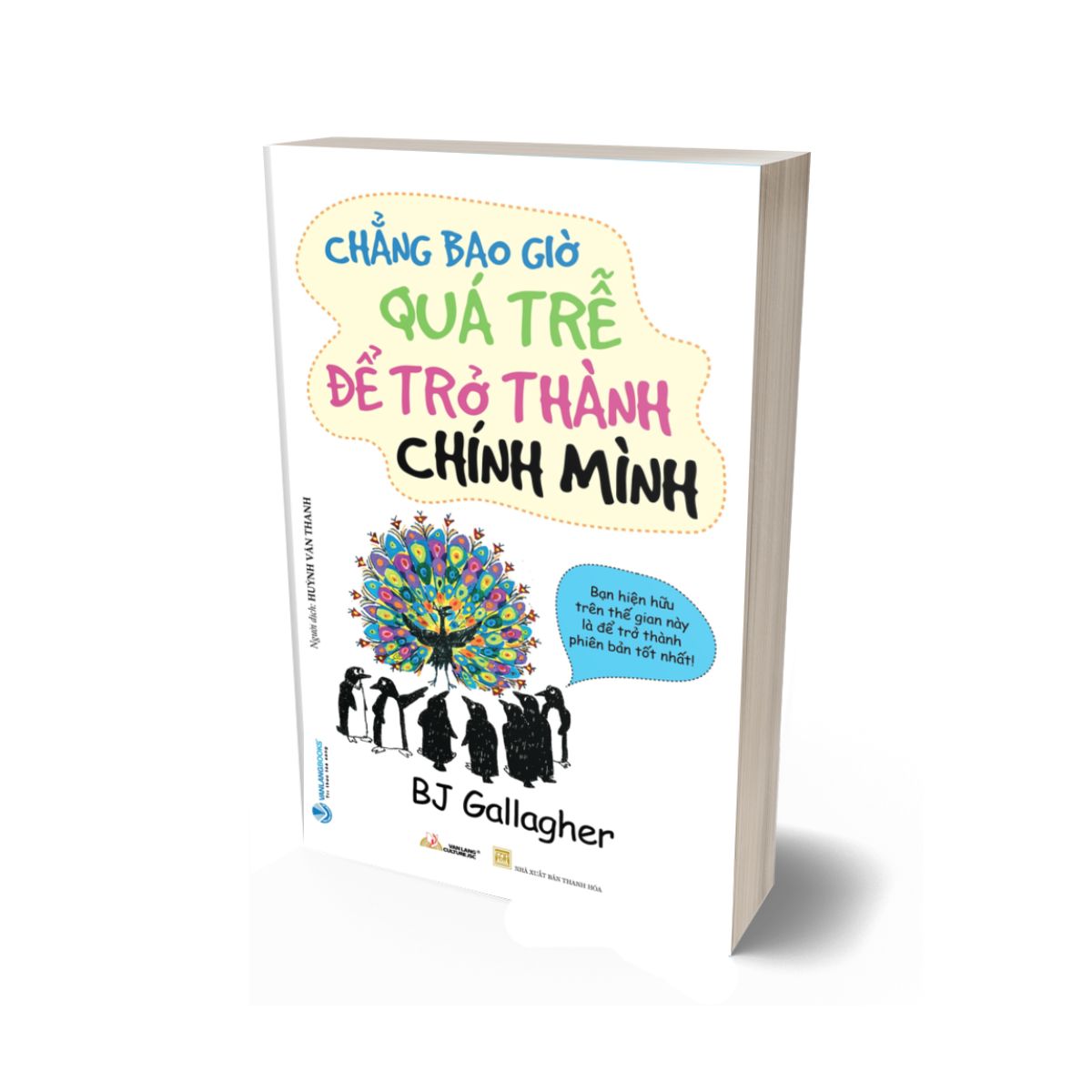 Chẳng Bao Giờ Quá Trễ Để Trở Thành Chính Mình