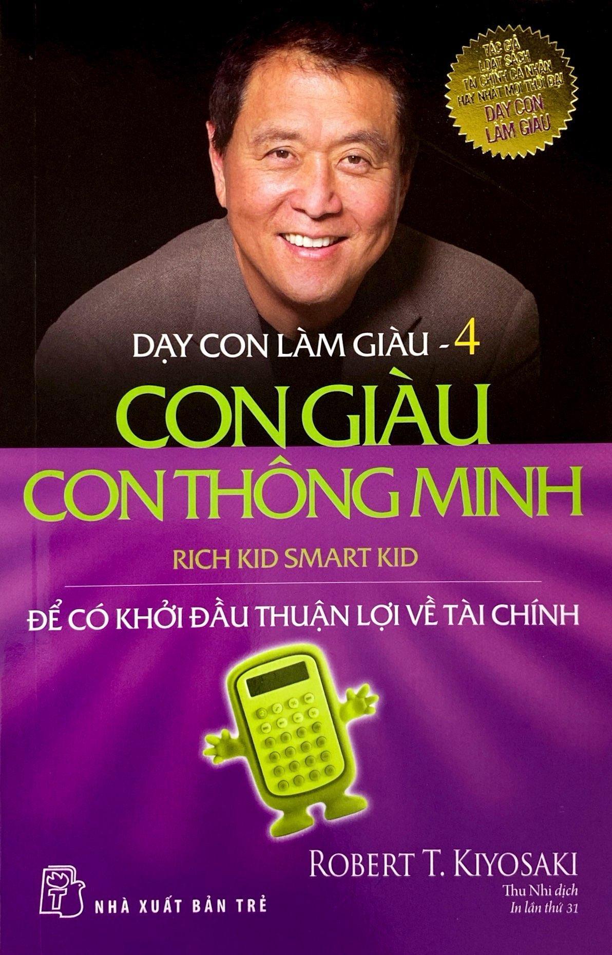 Dạy Con Làm Giàu 4 - Con Giàu Con Thông Minh - Để Có Khởi Đầu Thuận Lợi Về Tài Chính (Tái Bản 2022)