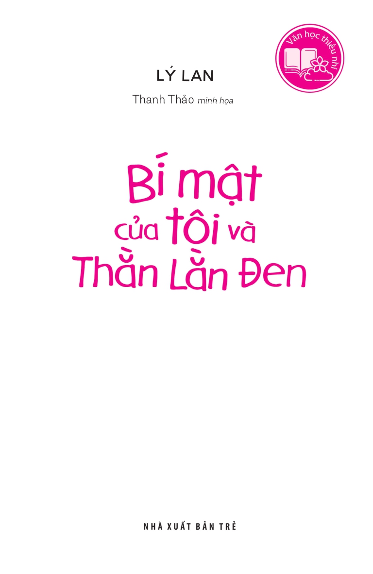 Văn học thiếu nhi. Bí mật của tôi và Thằn Lằn Đen