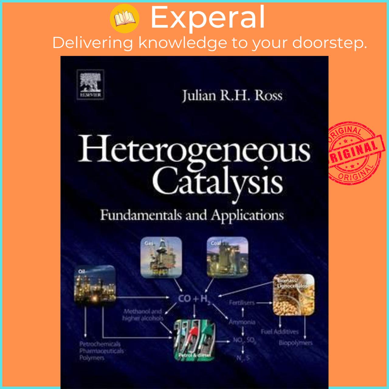 Sách - Heterogeneous Catalysis : Fundamentals and Applications by Julian R H Ross
