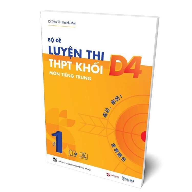 Sách - Bộ đề sách luyện thi tiếng Trung khối D4 tập 1 dành cho học sinh THPT -  TS. Trần Thị Thanh Mai - NXB Đại Học Quốc Gia Hà Nội - Bác Nhã