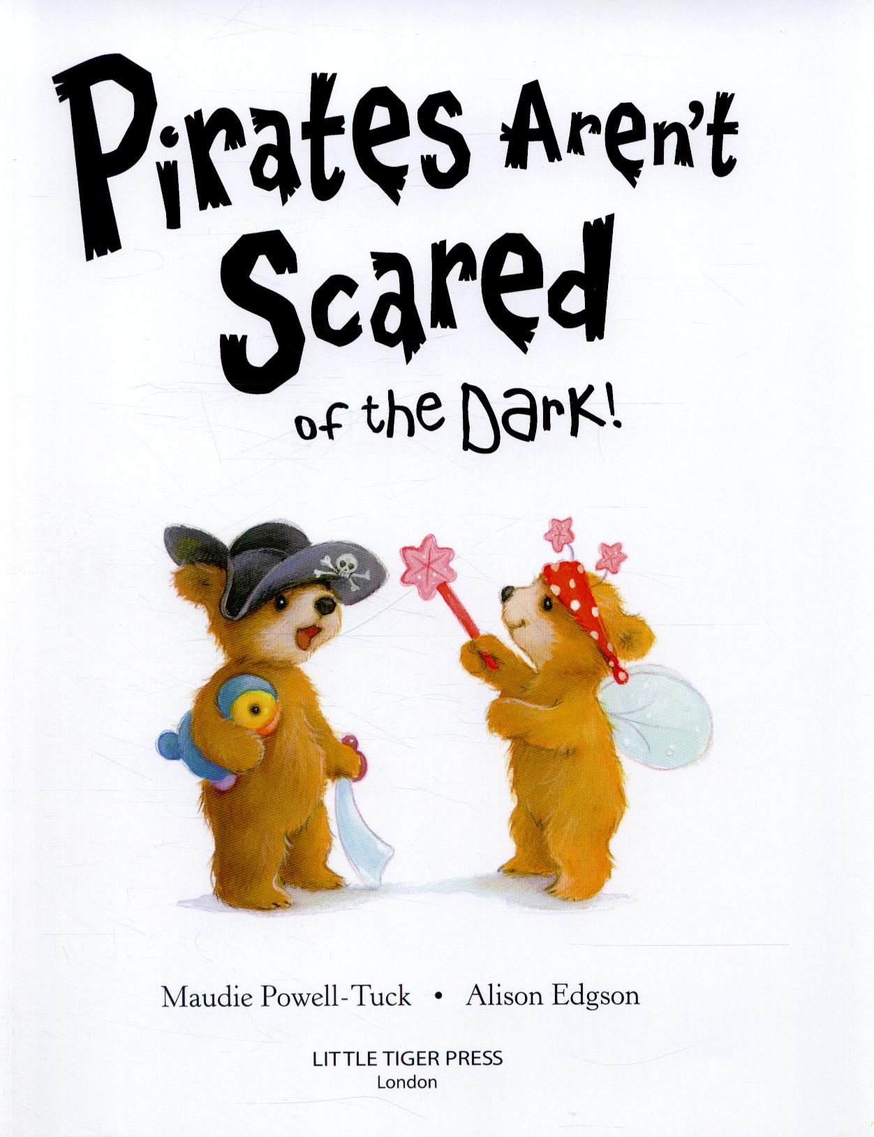 Pirates Aren't Scared of the Dark!