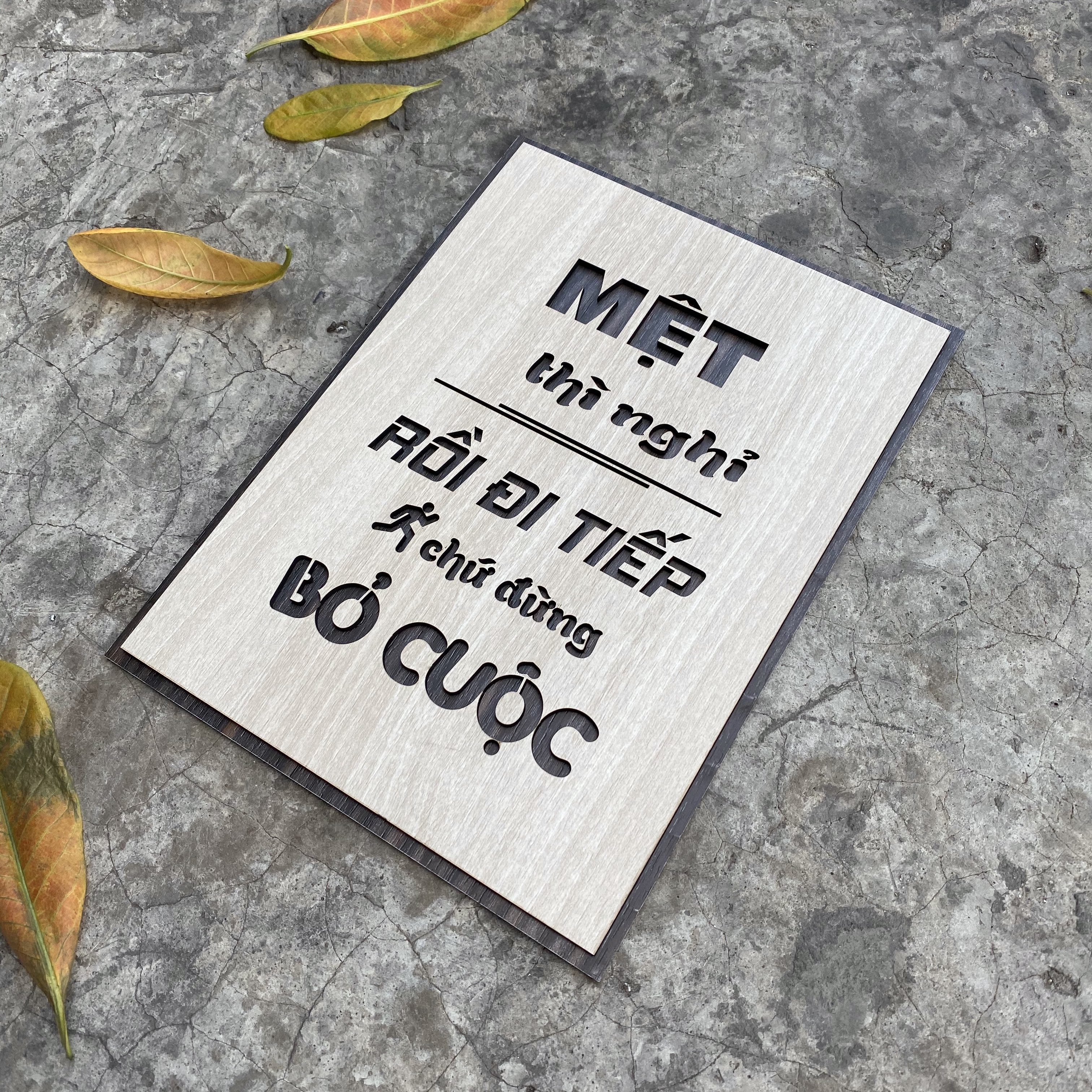 Tranh Gỗ Decor tạo động lực TBIG035 "Mệt thì nghỉ rồi đi tiếp chứ đừng bỏ cuộc"
