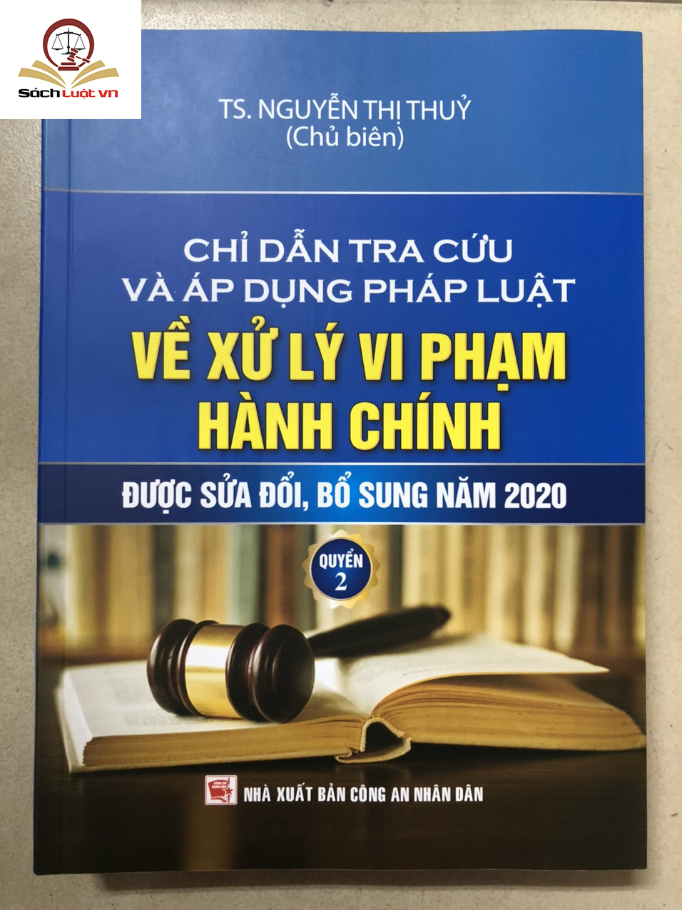 Chỉ dẫn tra cứu và áp dụng pháp luật về xử lý vi phạm hành chính  (được sửa đổi, bổ sung năm 2020) - Quyển 2