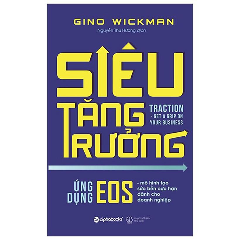 Trạm Đọc Official |  Siêu Tăng Trưởng: Cuốn sách cho chủ doanh nghiệp và nhà quản lý muốn đạt được hiệu quả cao trong kinh doanh và một cuộc sống chất lượng