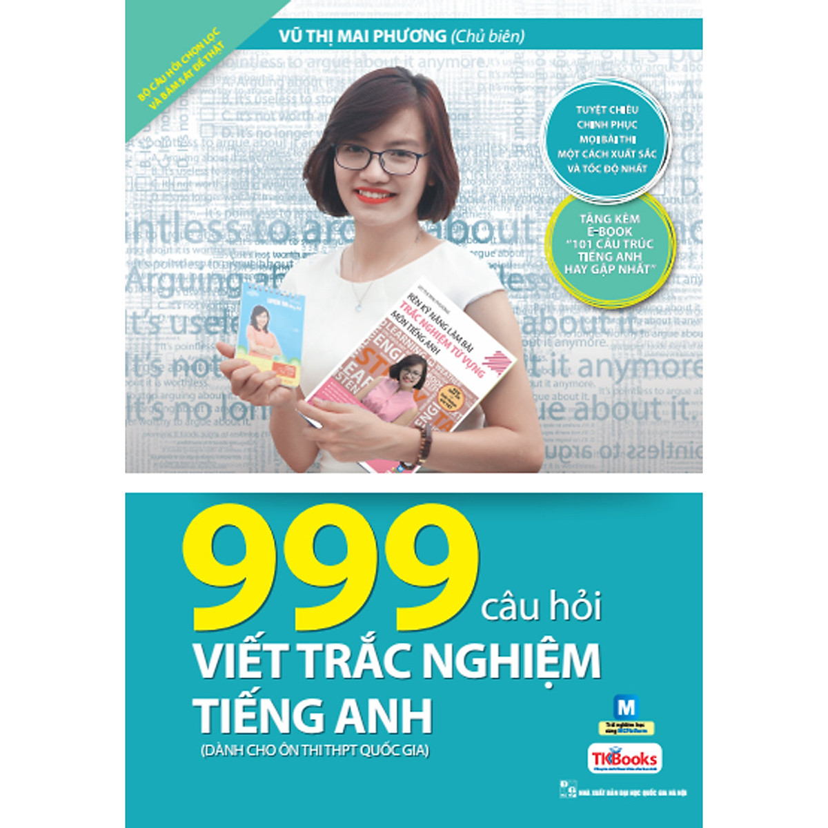 999 Câu Hỏi Viết Trắc Nghiệm Tiếng Anh (Dành Cho ôn thi THPT Quốc Gia) - MinhAnBooks