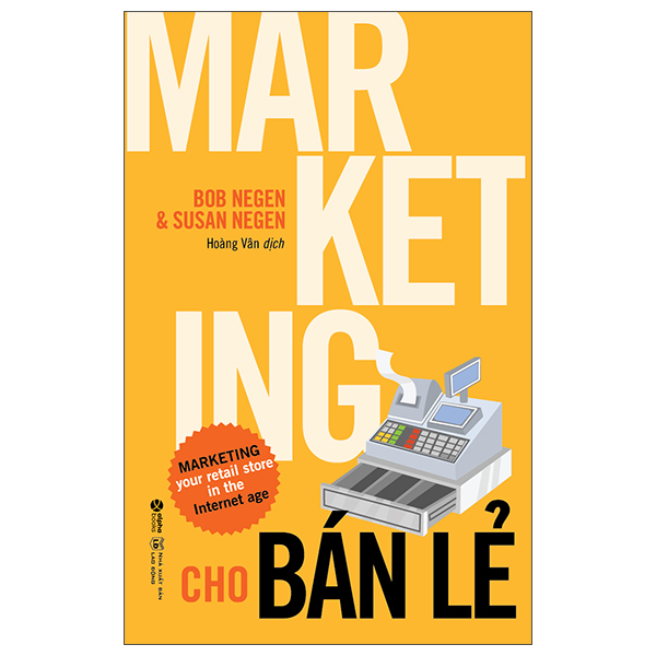 Marketing Cho Bán Lẻ (Tái Bản) - Bob Negen, SuSan Negen