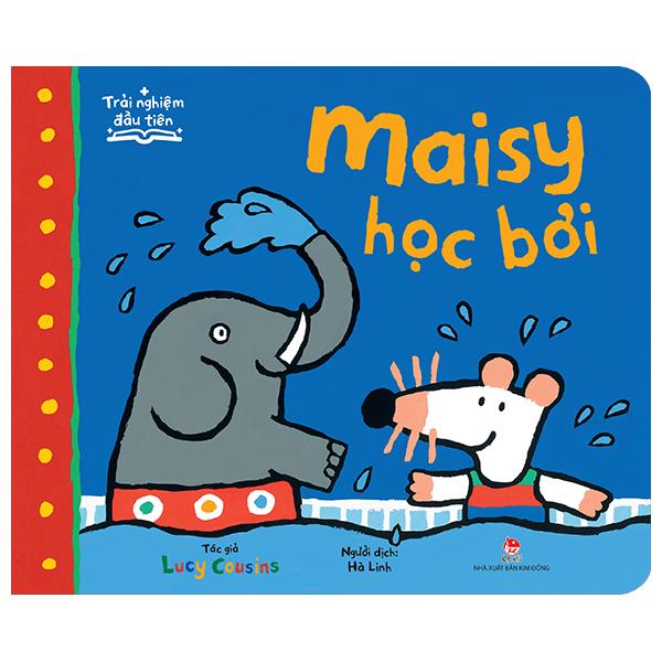 Sách - Trải Nghiệm Đầu Tiên - Maisy Học Bơi