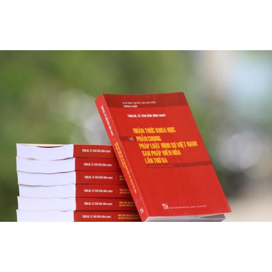 Nhận thức khoa học về phần chung pháp luật hình sự Việt Nam sau Pháp điển hoá lần thứ ba