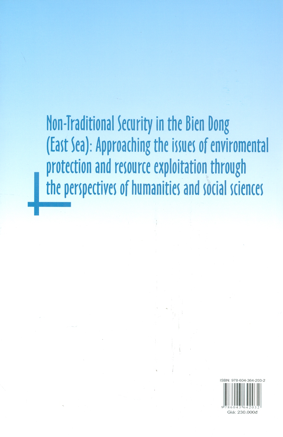 An Ninh Phi Truyền Thống Trên Biển Đông: Tiếp Cận Khoa Học Xã Hội Và Nhân Văn Trong Vấn Đề Môi Trường Và Khai Thác Tài Nguyên (Sách chuyên khảo)
