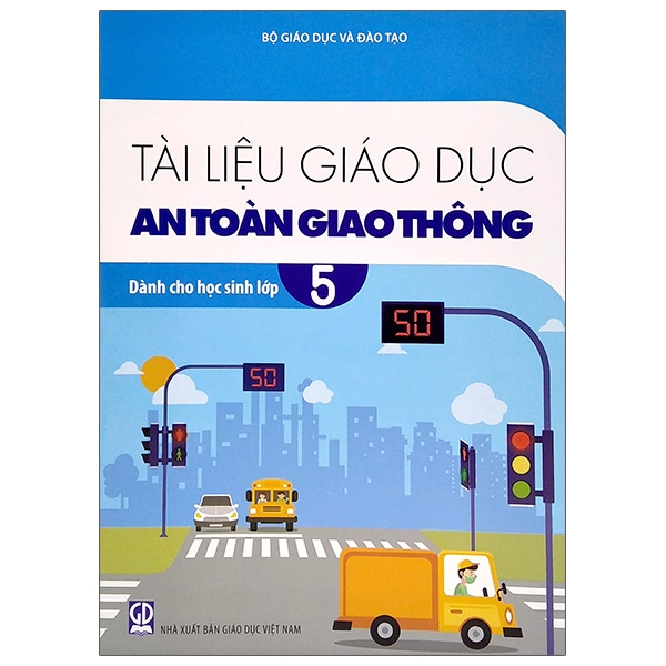 Tài Liệu Giáo Dục An Toàn Giao Thông Dành Cho Học Sinh - Lớp 5