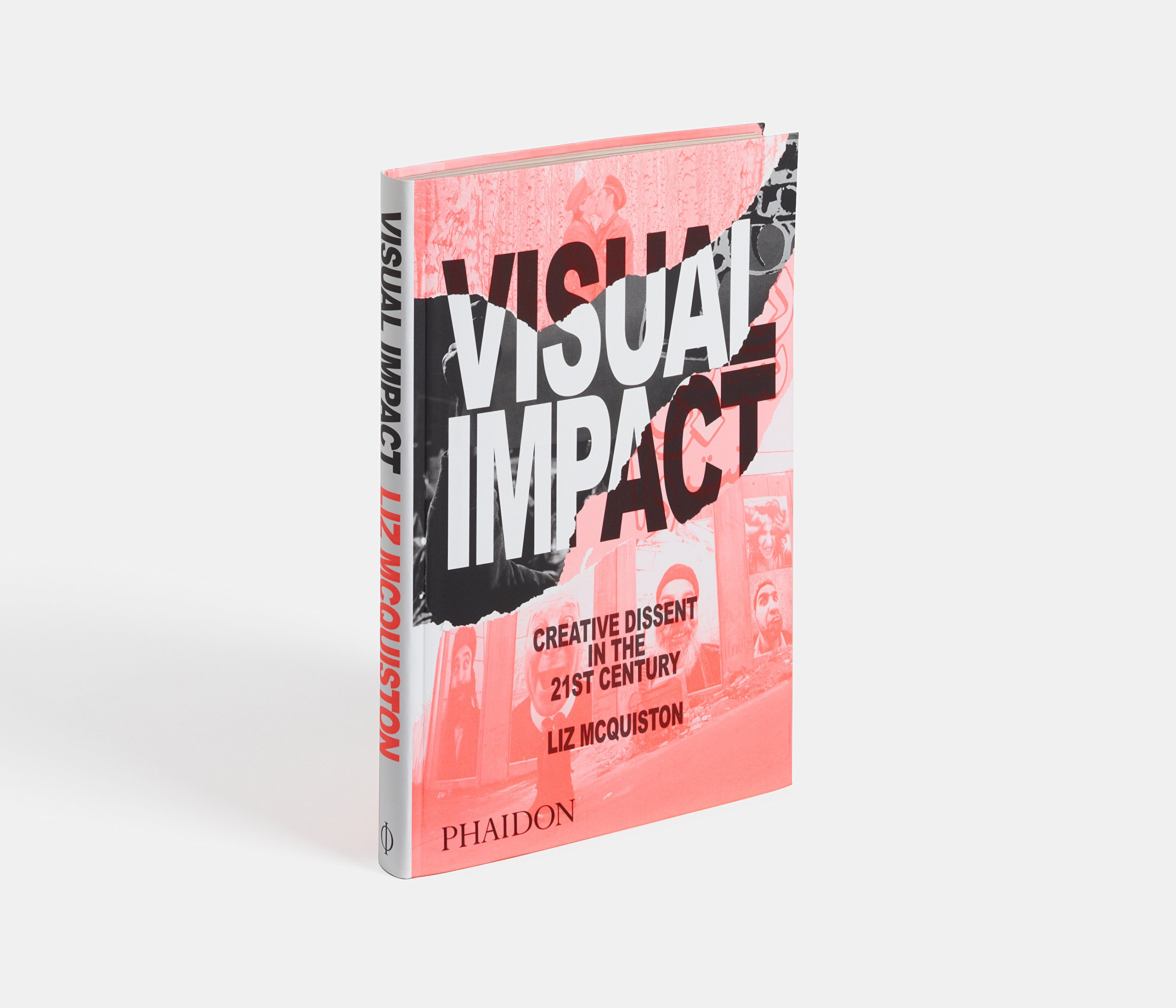 Visual Impact : Creative Dissent in the 21st Century