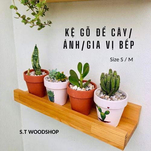 Kệ Gỗ Để Khung Ảnh - Kệ Để Chậu Cây Trang Trí Tường - Kệ Gia Vị Bếp