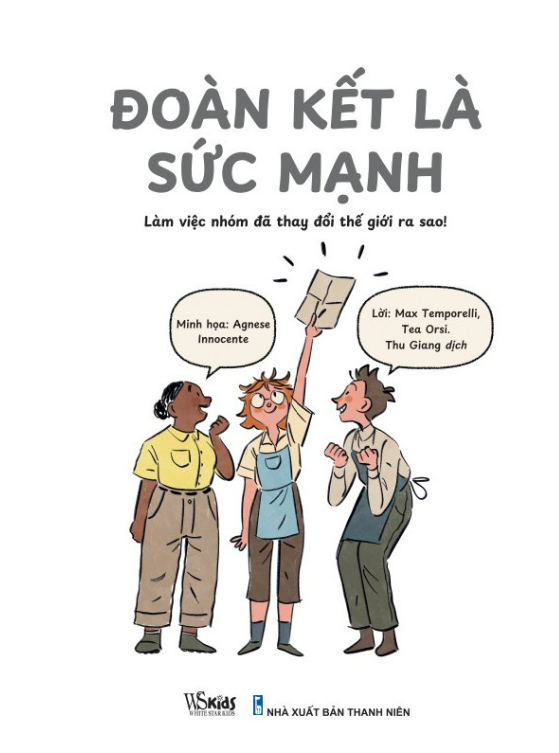 Sách - Đoàn Kết Là Sức Mạnh - Làm việc nhóm đã thay đổi thế giới ra sao