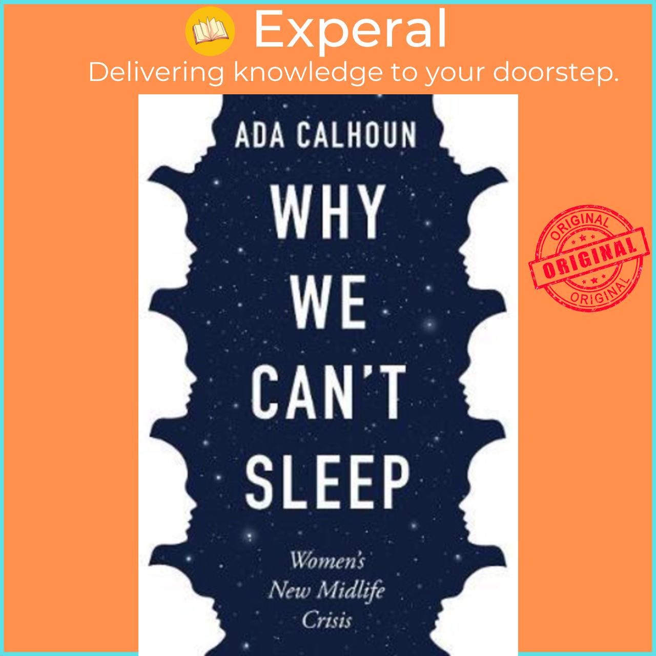 Sách - Why We Can't Sleep : Women's New Midlife Crisis by Ada Calhoun