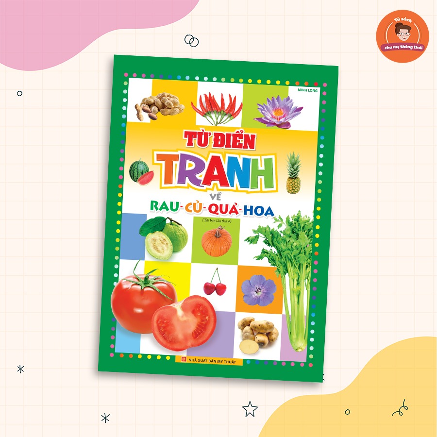 Sách: Từ Điển Tranh Về Rau - Củ - Quả - Hoa (Bìa Cứng) B55