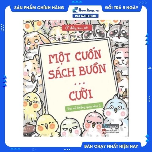 Vui Vẻ Không Quạu Nha 2 - Một Cuốn Sách Buồn… Cười