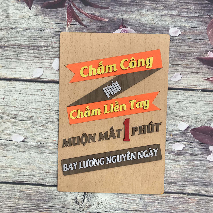 Tranh gỗ treo tường_Chấm công phải chấm liền tay muộn mất 1 phút bay lương nguyên ngày_CRN_01