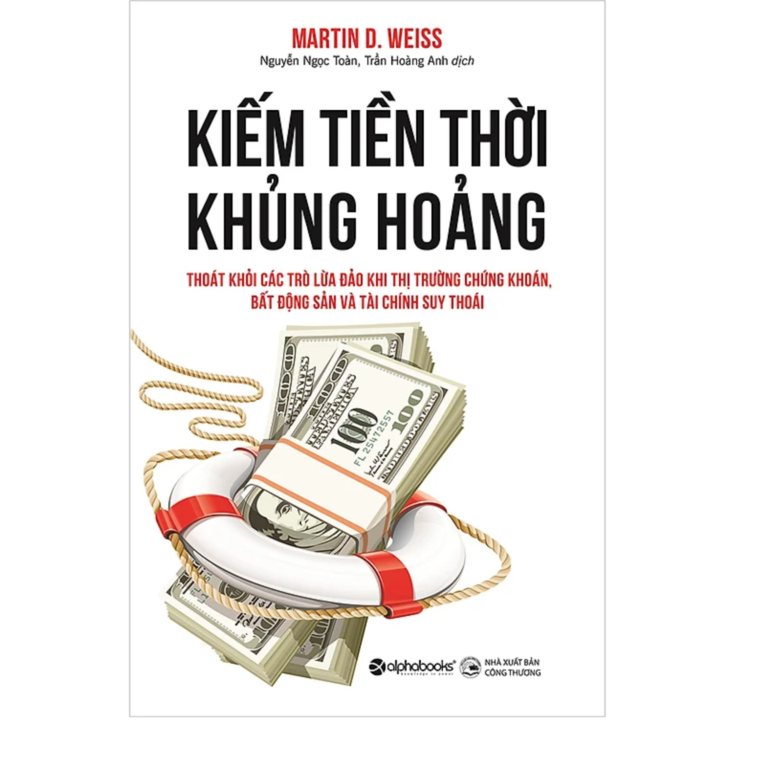 Combo 2Q: Kiếm Tiền Thời Khủng Hoảng - Thoát Khỏi Các Trò Lừa Đảo Khi Thị Trường Chứng Khoán, Bất Động Sản Và Tài Chính Suy Thoái (Tái Bản 2020) + Tiền Đẻ Ra Tiền - Đầu Tư Tài Chính Thông Minh