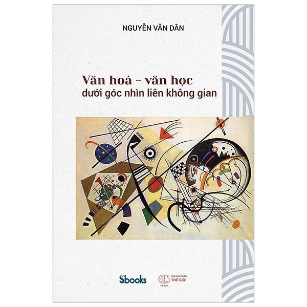 Văn Hóa - Văn Học Dưới Góc Nhìn Liên Không Gian